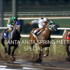 SANTA ANITA SPRING MEET SPECIAL